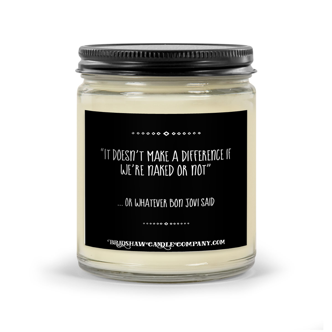 Whatever Bon Jovi Said 9oz Scented Soy Candle