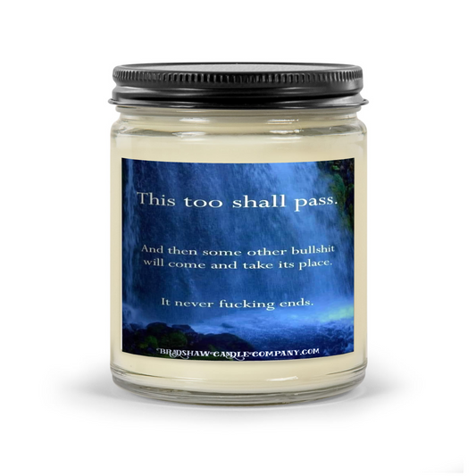 This Too Shall Pass 9oz Scented Soy Candle