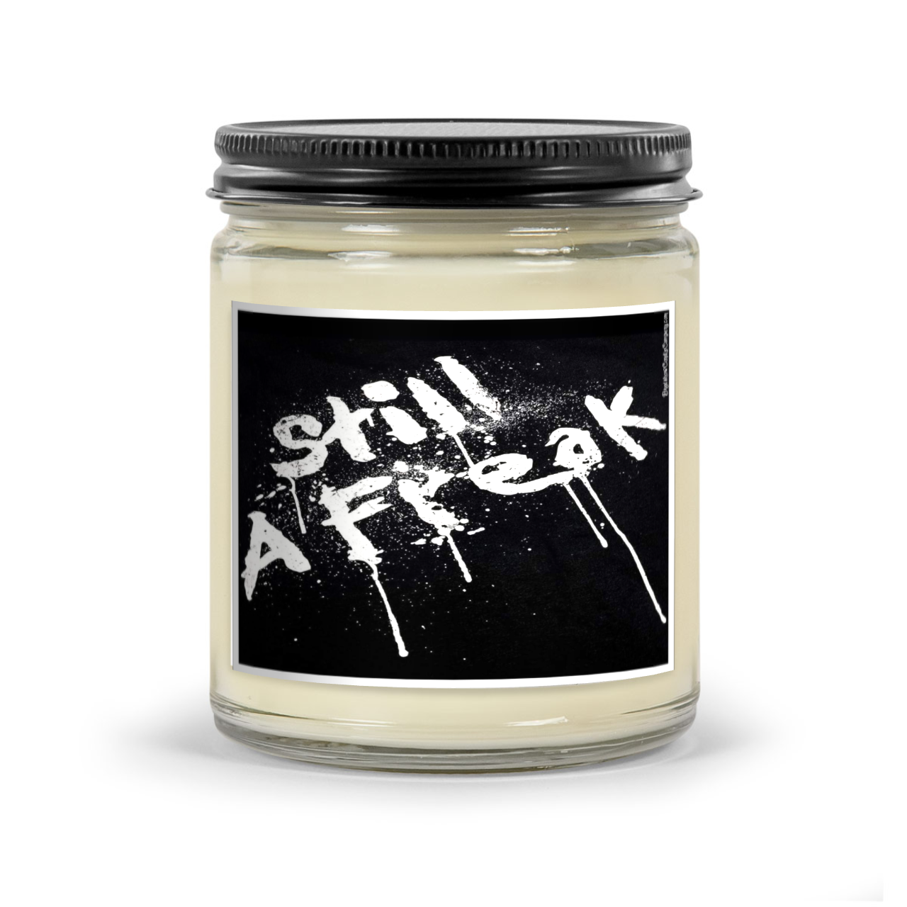 Still A Freak 9oz Scented Soy Candle