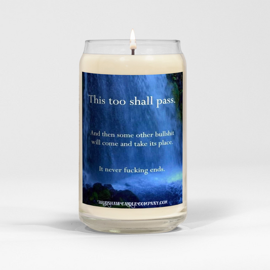 This Too Shall Pass 16oz Scented Soy Candle